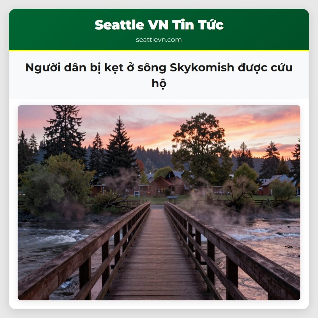 Người dân bị kẹt ở sông Skykomish được cứu hộ