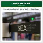 Sân bay SeaTac tạm dừng dịch vụ Spot Saver