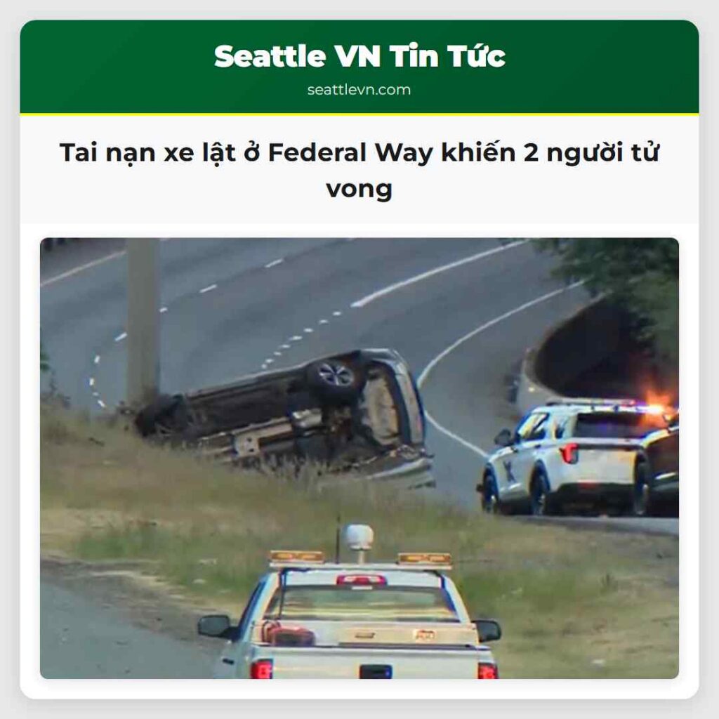 Tai nạn xe lật ở Federal Way khiến 2 người tử vong