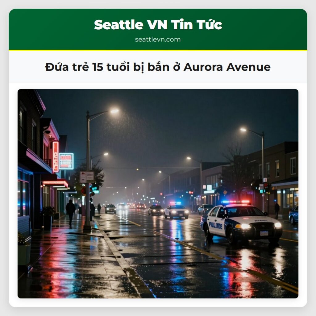 Đứa trẻ 15 tuổi bị bắn ở Aurora Avenue