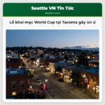Lễ khai mạc World Cup tại Tacoma gây ùn ứ