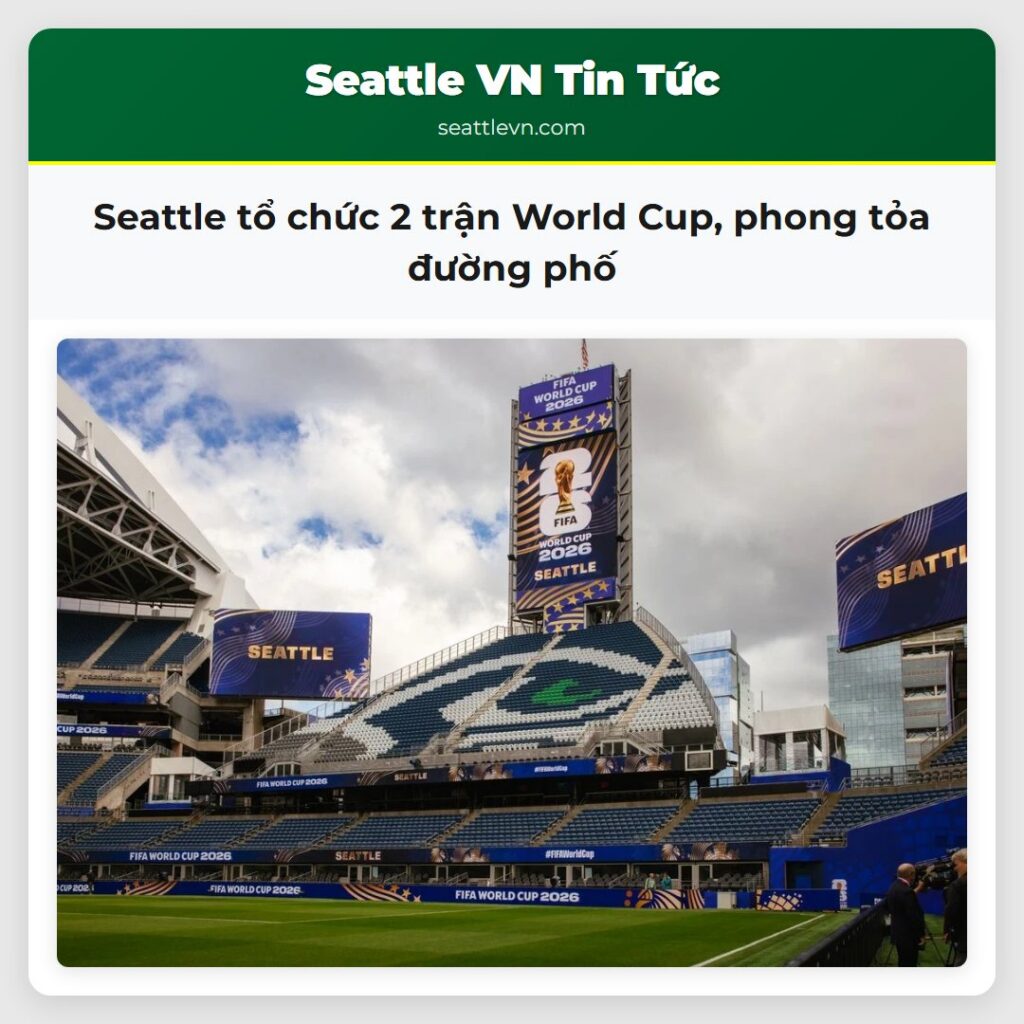 Seattle tổ chức 2 trận World Cup, phong tỏa đường