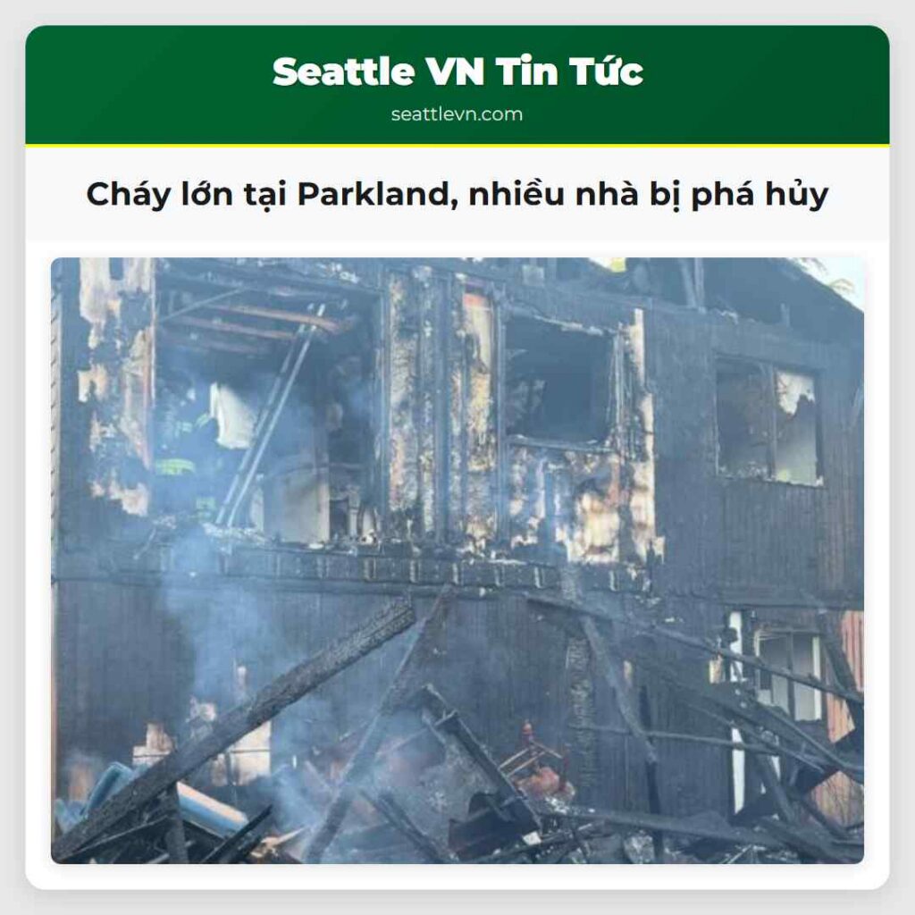 Cháy lớn tại Parkland, nhiều nhà bị phá hủy