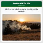 Lệnh sơ tán cấp 3 áp dụng cho đám cháy Lambdin