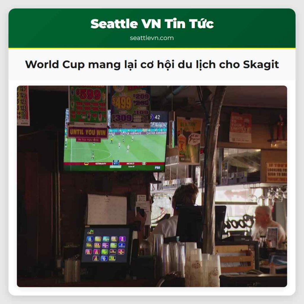 World Cup mang lại cơ hội du lịch cho Skagit