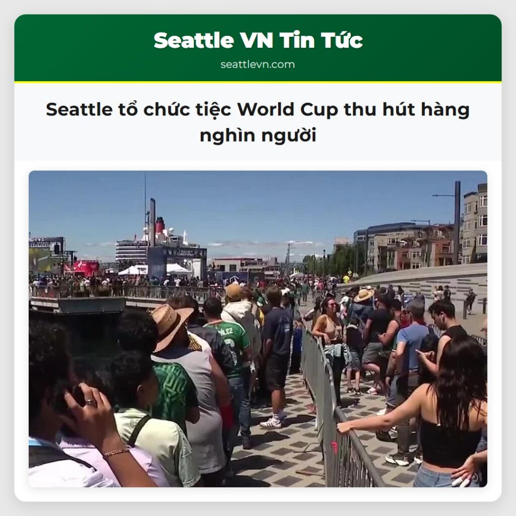 Seattle tổ chức tiệc World Cup thu hút hàng nghìn