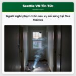 Người nghi phạm trốn sau vụ nổ súng tại Des Moines