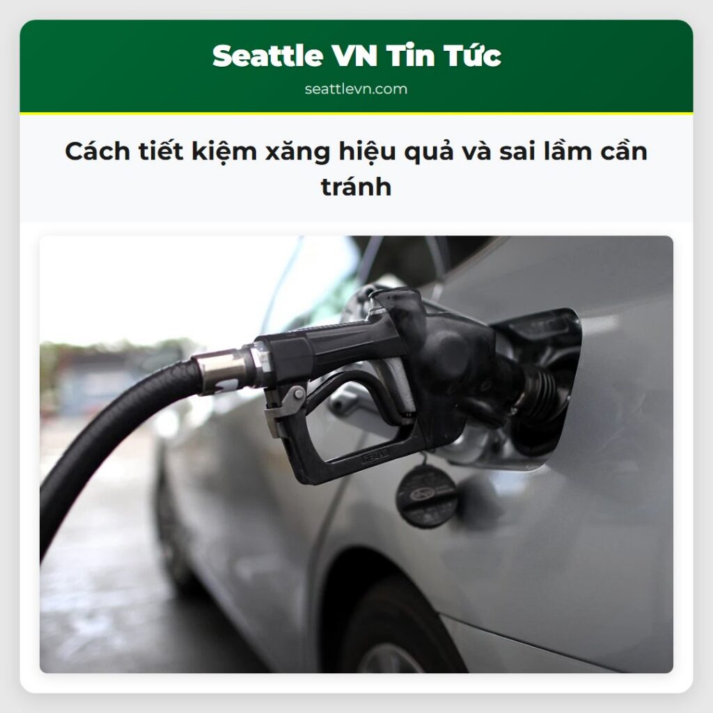 Cách tiết kiệm xăng hiệu quả và sai lầm cần tránh