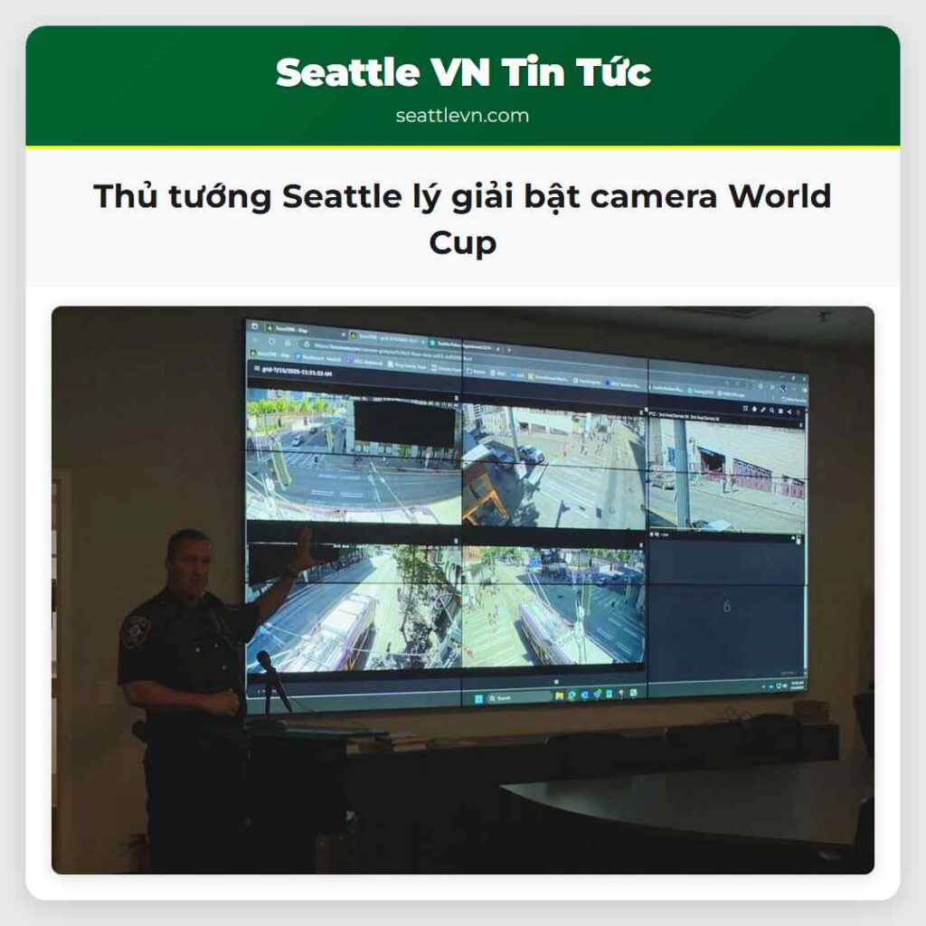 Thủ tướng Seattle lý giải bật camera World Cup