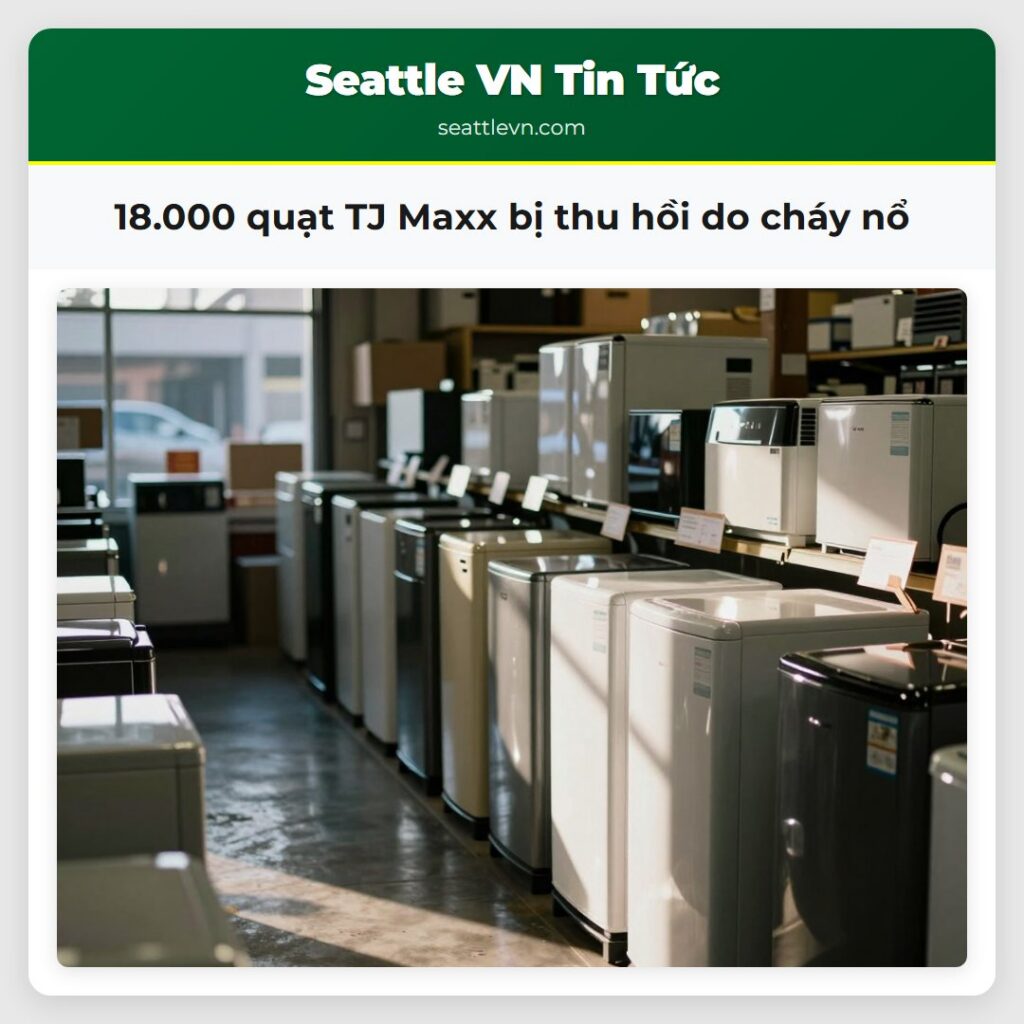 18.000 quạt TJ Maxx bị thu hồi do cháy nổ