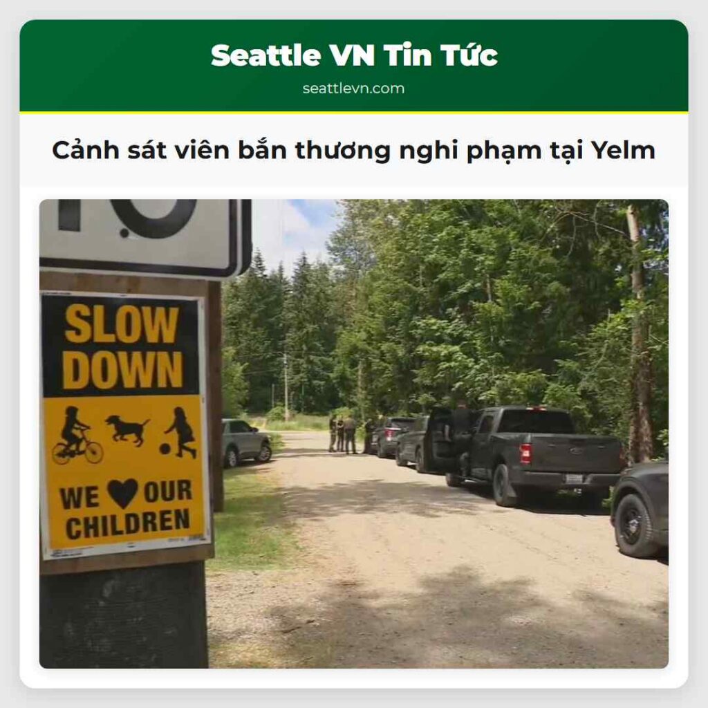 Cảnh sát viên bắn thương nghi phạm tại Yelm