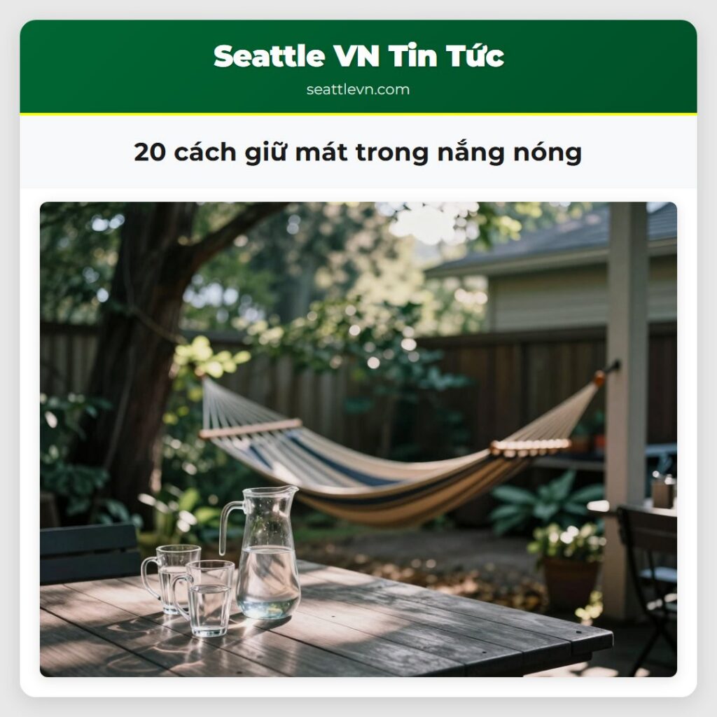 20 cách giữ mát trong nắng nóng