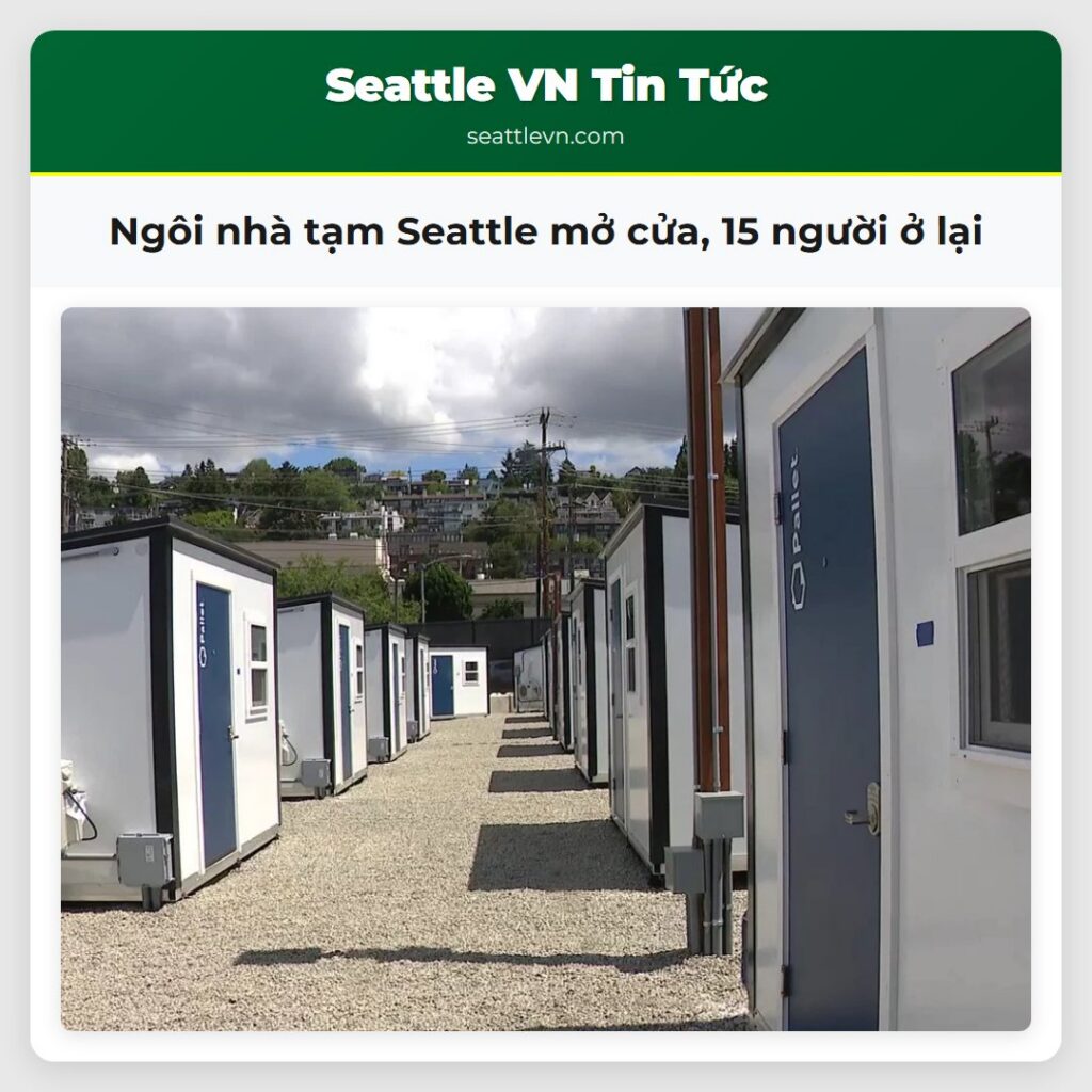 Ngôi nhà tạm Seattle mở cửa, 15 người ở lại