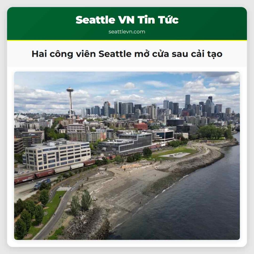 Hai công viên Seattle mở cửa sau cải tạo