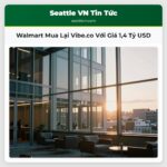 Walmart Mua Lại Vibe.co Với Giá 14 Tỷ USD