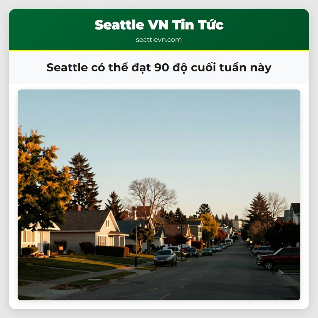 Seattle có thể đạt 90 độ cuối tuần này
