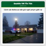 Cảnh sát Bellevue bắt giữ nghi phạm giết vợ