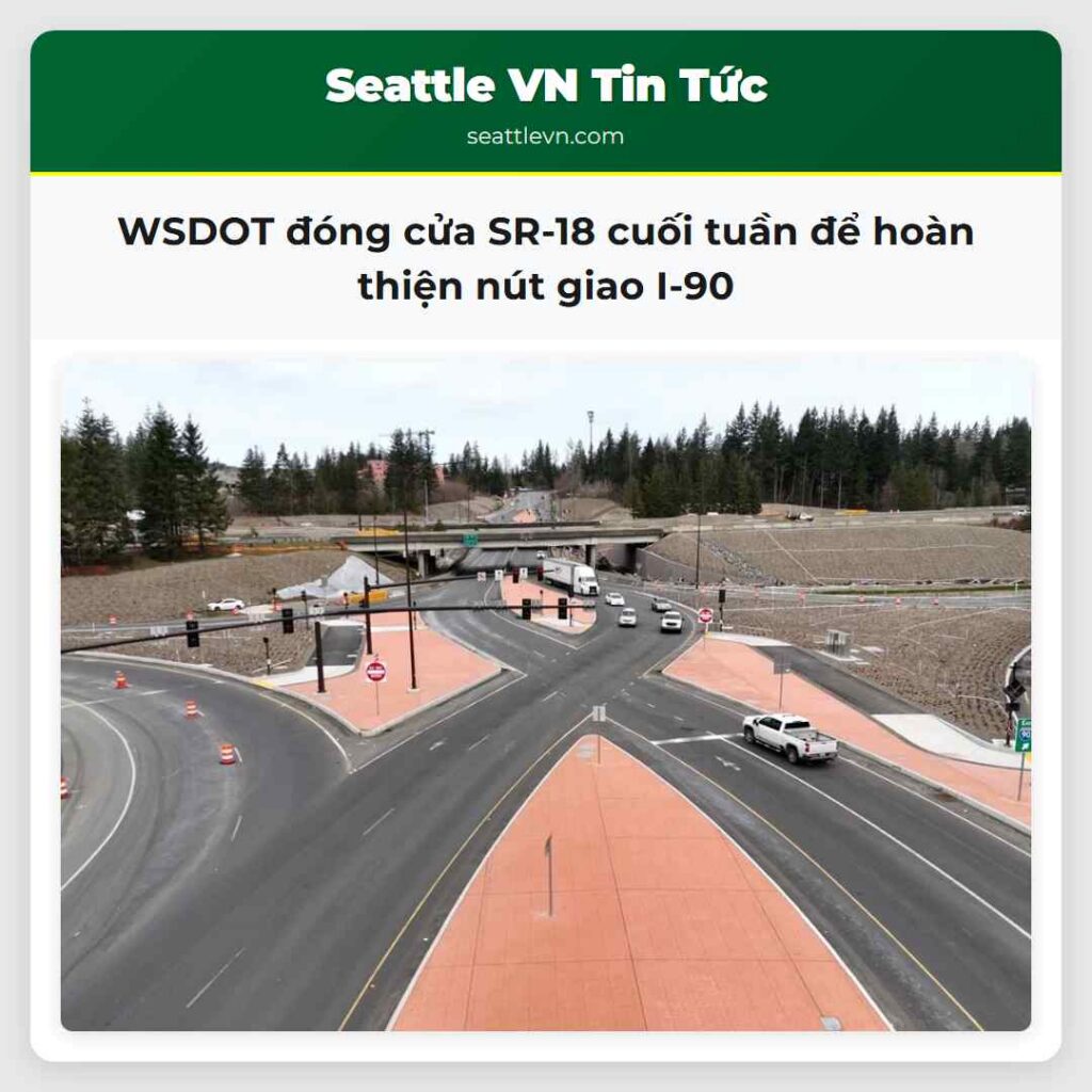 WSDOT đóng cửa SR-18 cuối tuần để hoàn thiện nút