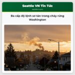 Ba cấp độ lệnh sơ tán trong cháy rừng Washington
