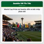World Cup Pride tại Seattle diễn ra bất chấp phản đối