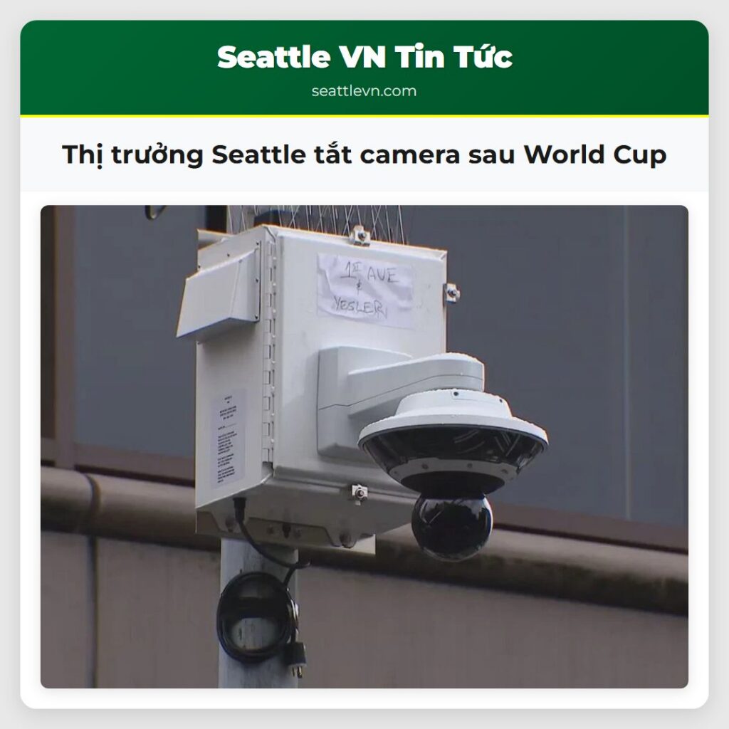 Thị trưởng Seattle tắt camera sau World Cup
