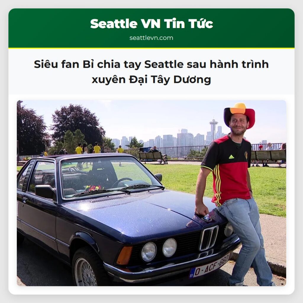 Siêu fan Bỉ chia tay Seattle sau hành trình xuyên