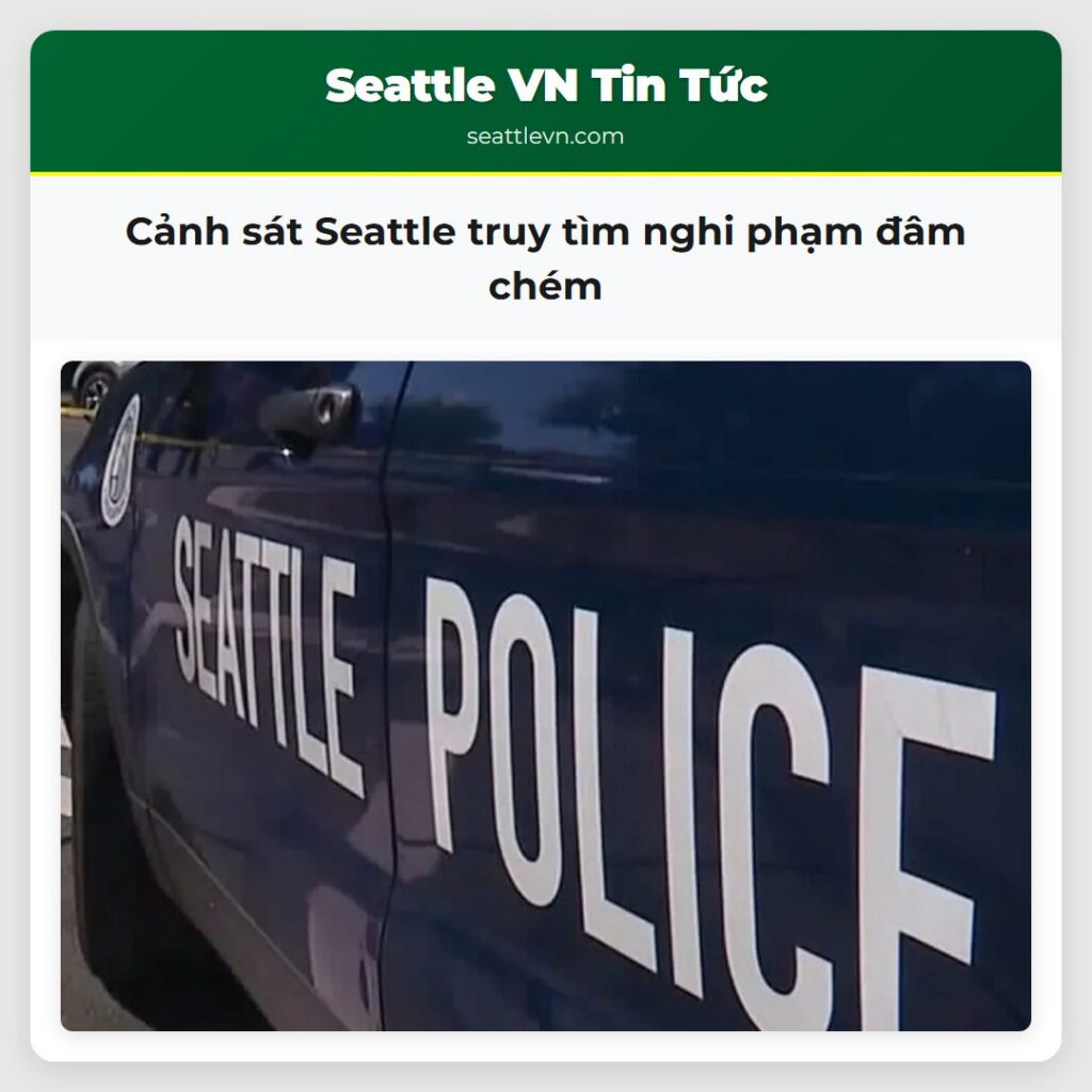 Cảnh sát Seattle truy tìm nghi phạm đâm chém