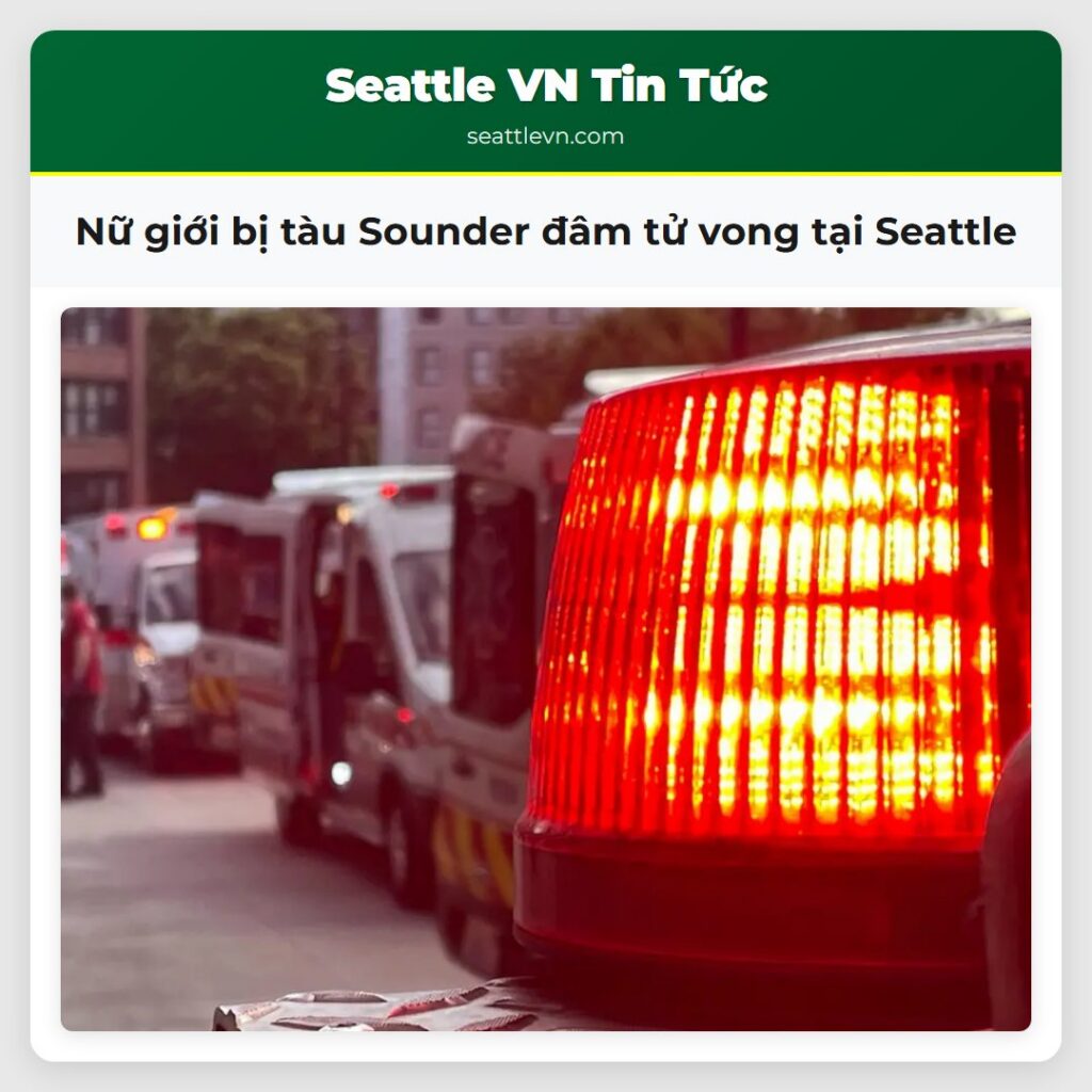 Nữ giới bị tàu Sounder đâm tử vong tại Seattle
