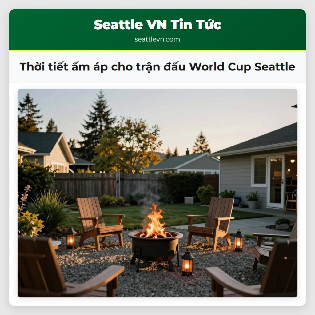 Thời tiết ấm áp cho trận đấu World Cup Seattle