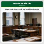 Công tước Harry thất bại vụ kiện riêng tư
