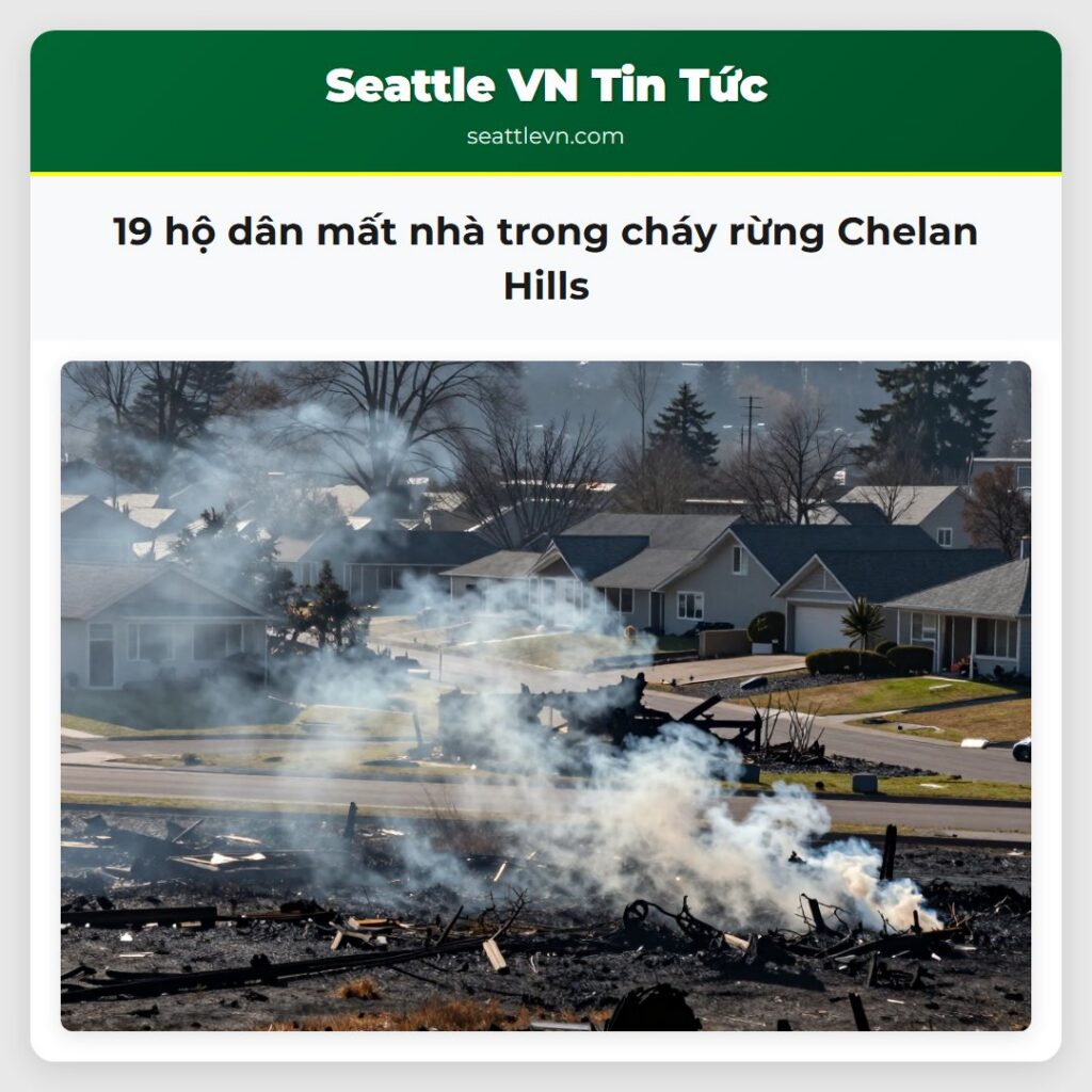 19 hộ dân mất nhà trong cháy rừng Chelan Hills