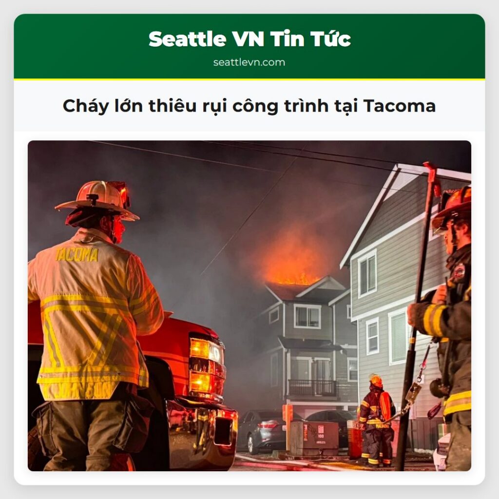 Cháy lớn thiêu rụi công trình tại Tacoma