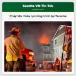 Cháy lớn thiêu rụi công trình tại Tacoma