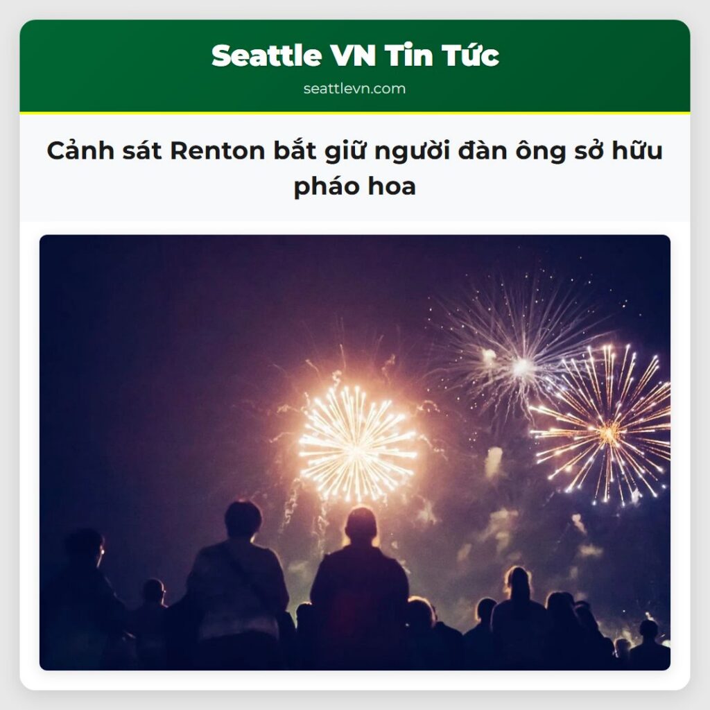 Cảnh sát Renton bắt giữ người đàn ông sở hữu pháo