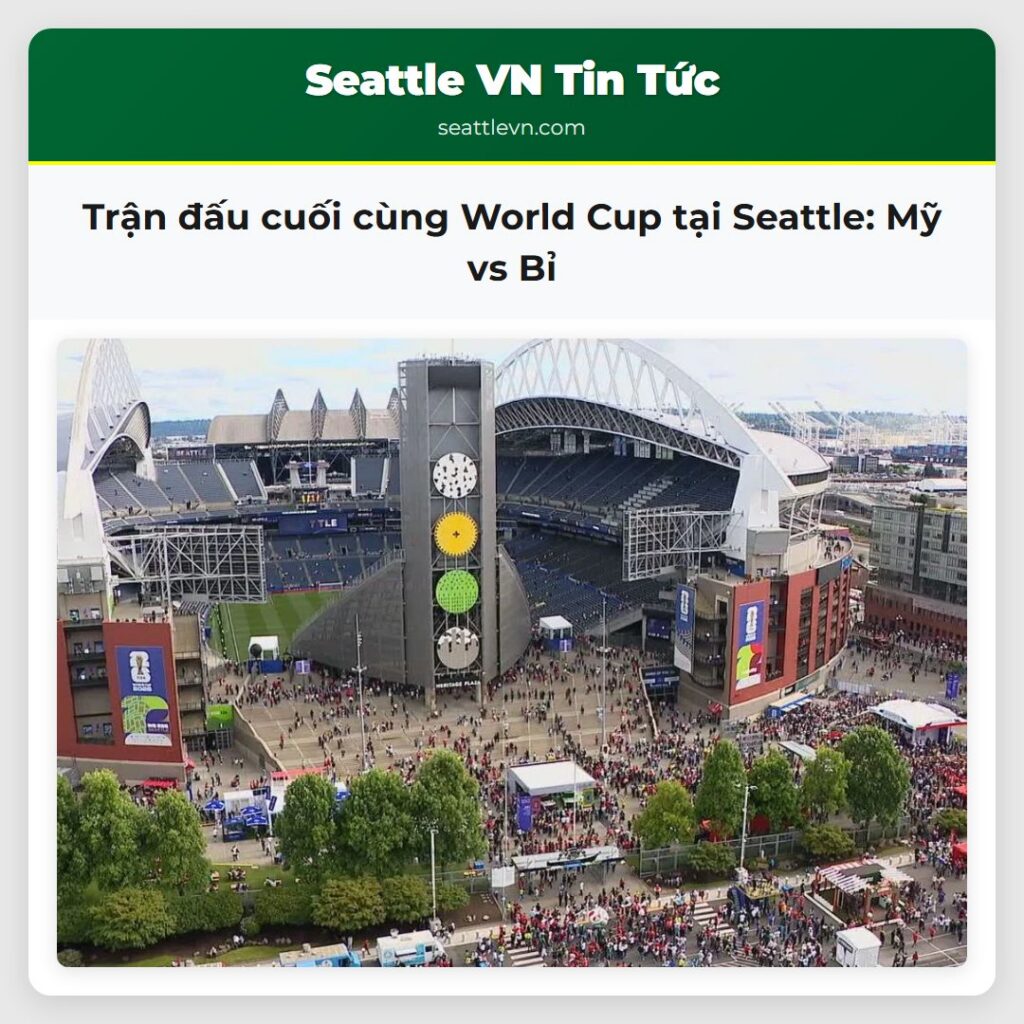 Trận đấu cuối cùng World Cup tại Seattle: Mỹ vs Bỉ