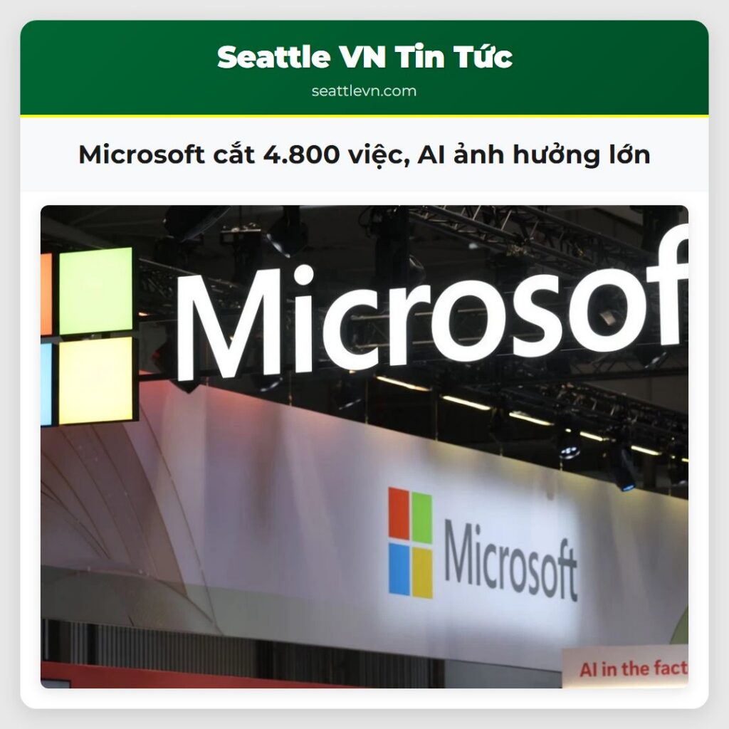 Microsoft cắt 4.800 việc, AI ảnh hưởng lớn