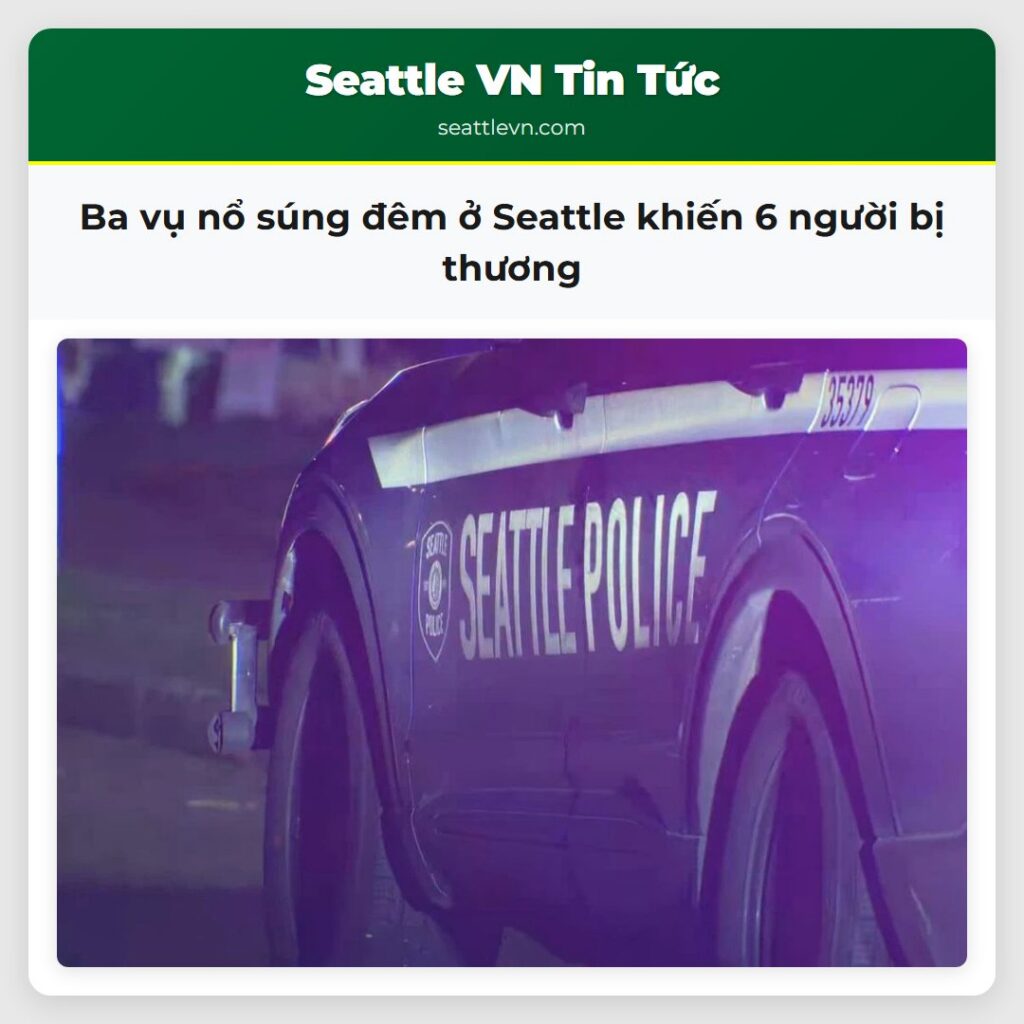 Ba vụ nổ súng đêm ở Seattle khiến 6 người bị