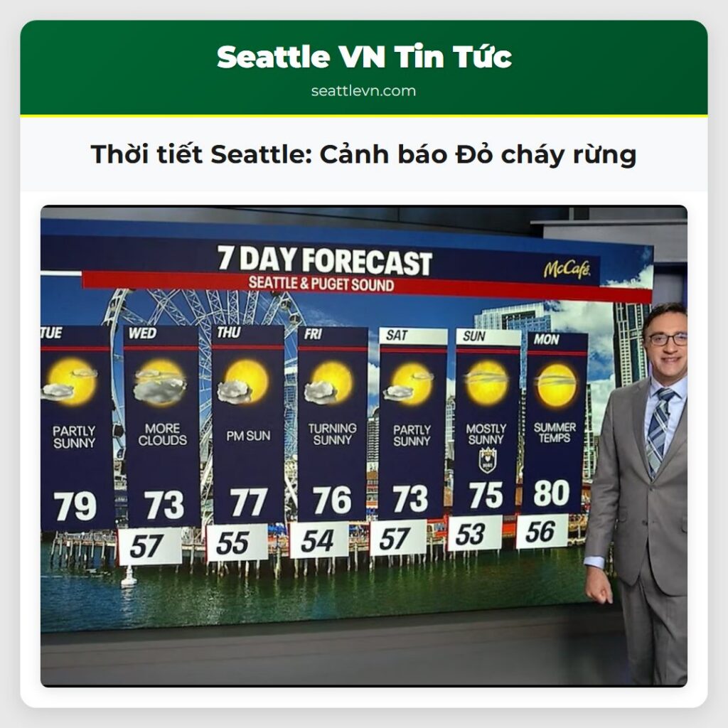 Thời tiết Seattle: Cảnh báo Đỏ cháy rừng