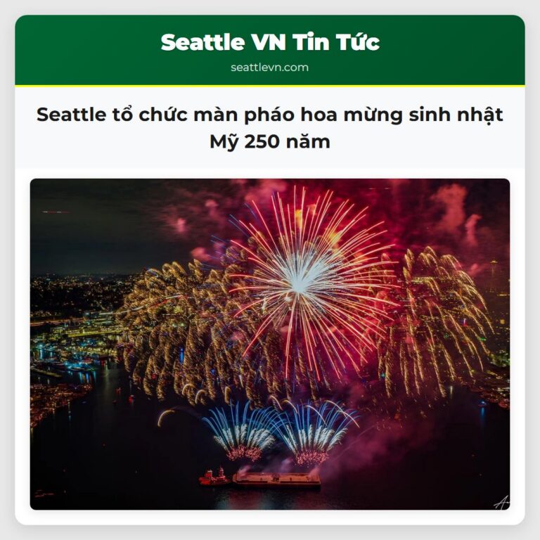 Seattle tổ chức màn pháo hoa mừng sinh nhật Mỹ 250 năm