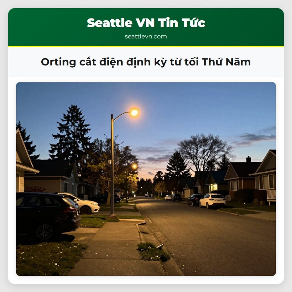 Orting cắt điện định kỳ từ tối Thứ Năm