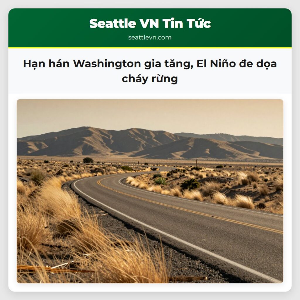 Hạn hán Washington gia tăng, El Niño đe dọa cháy