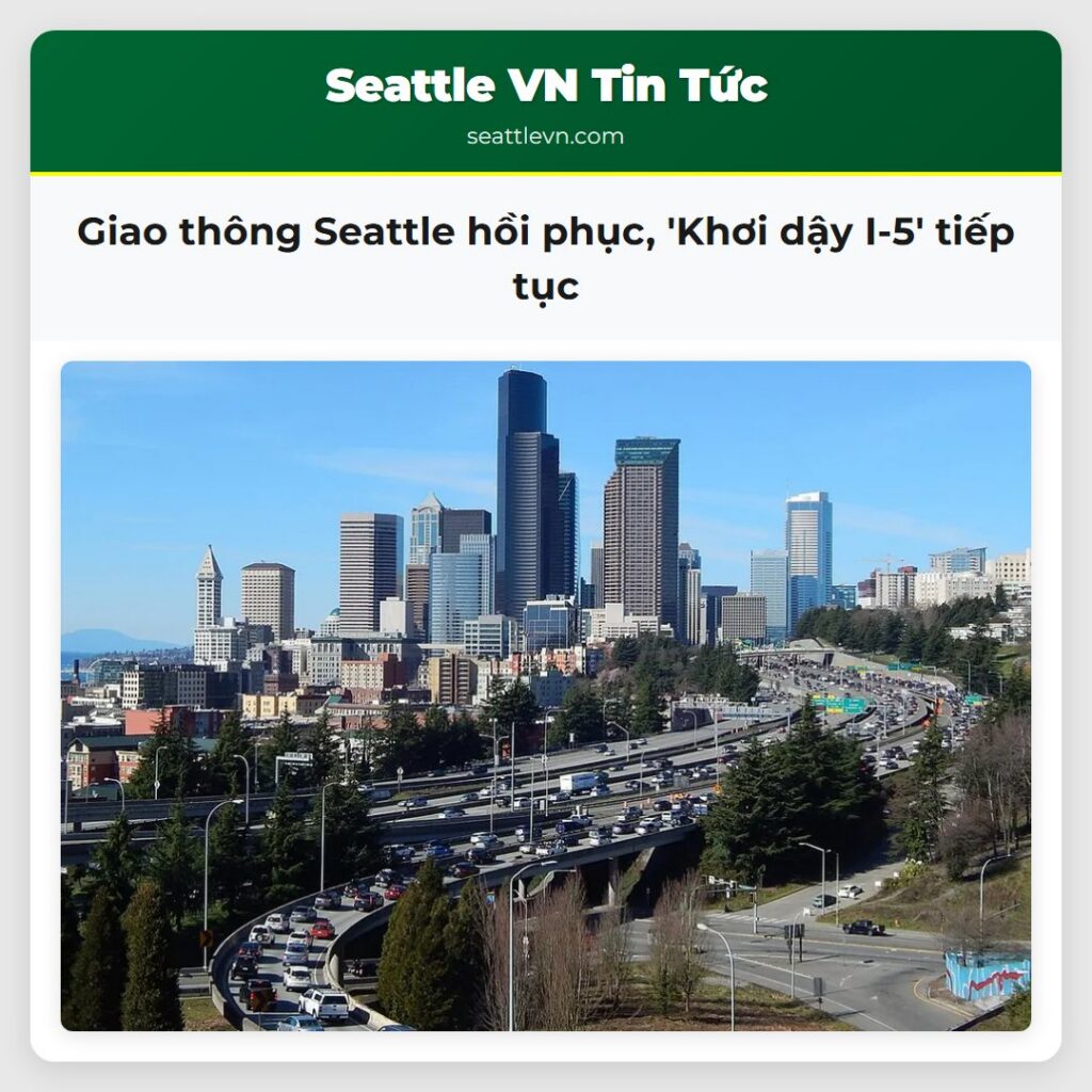 Giao thông Seattle hồi phục, 'Khơi dậy I-5' tiếp