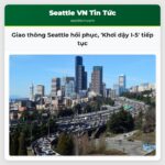 Giao thông Seattle hồi phục Khơi dậy I-5 tiếp tục